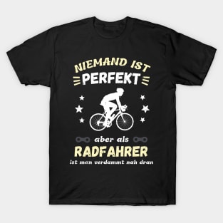 Radfahrer Humor Fahrrad Perfektion Spruch Fun T-Shirt